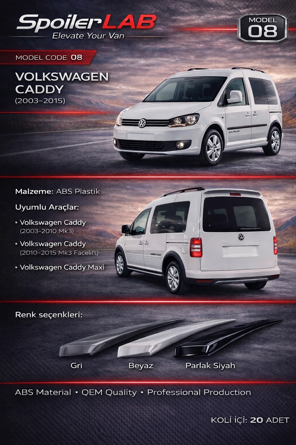 SPOİLER ABS PİANO BLACK NO:8  VW CADDY 03-15