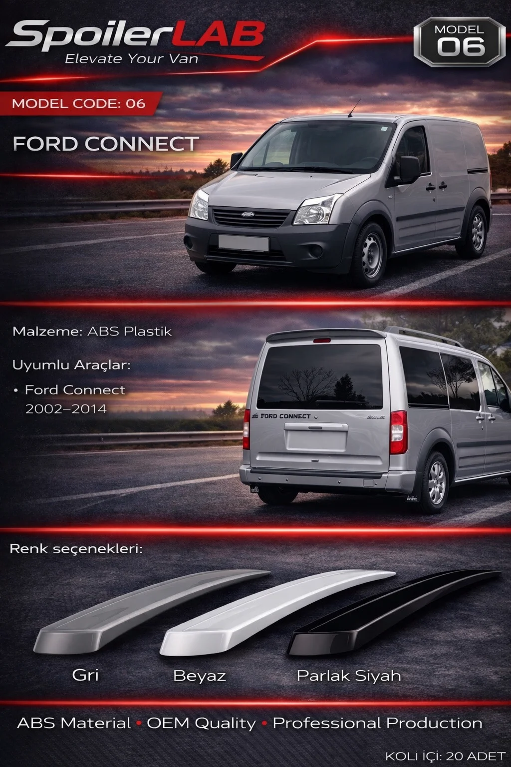 SPOİLER ABS PİANO BLACK NO:6 FORD CONNECT 03-14