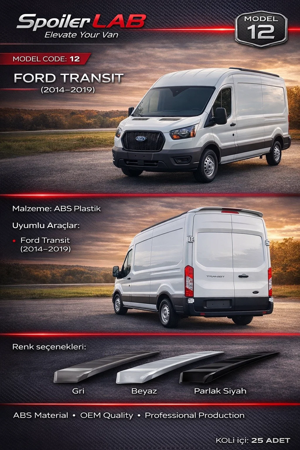 SPOİLER ABS PİANO BLACK NO:12  FORD TRANSIT 14-19