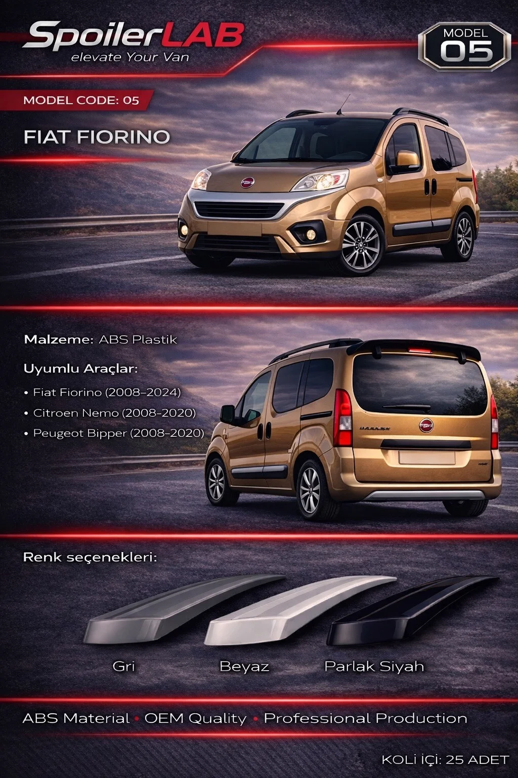 SPOİLER ABS PİANO BLACK NO:5 FIORINO / BIPPER / NEMO 2007-